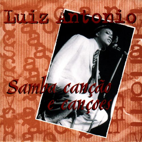 Luiz Antonio (chanteur des 'Etoiles') 'Samba canção e cançoes' 1997
