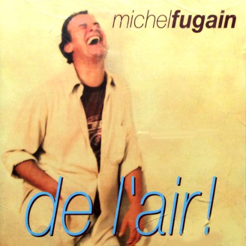 MICHEL FUGAIN 'De l'Air' 1997