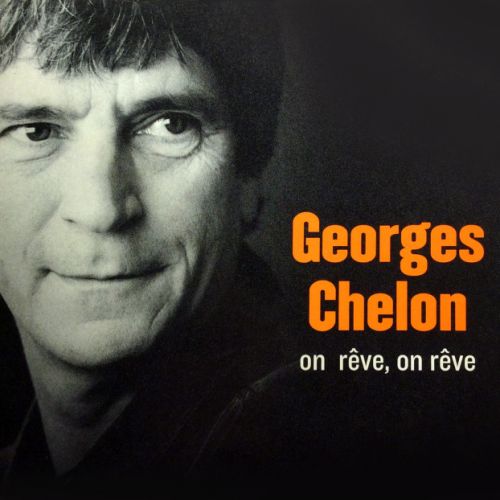 GEORGES CHELON 'On Rève, on rève' 1998