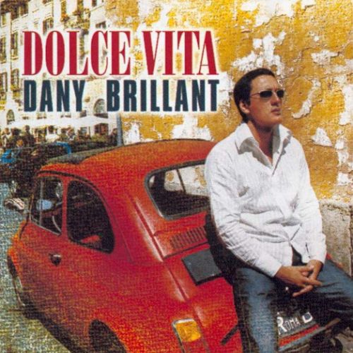 DANY BRILLANT 'Dolce Vita' 2001