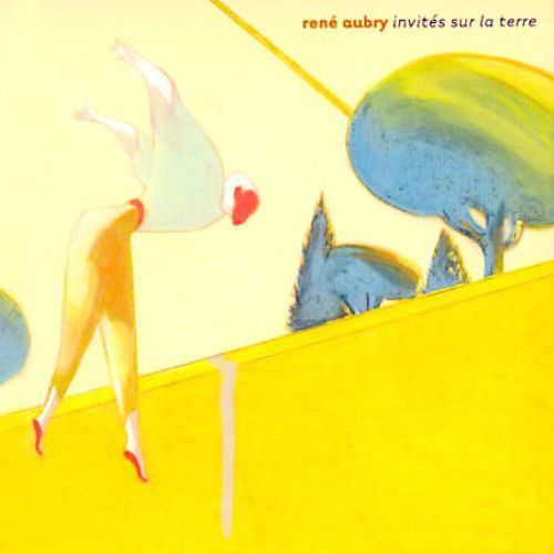 RENÉ AUBRY 'Invités sur la Terre' 2001