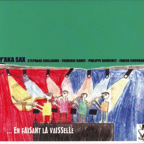 Y'AKASAX Groupe 'En fasant la vaisselle' 2001