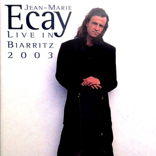 Jean Marie Ecay - Live in Biarritz - 2004