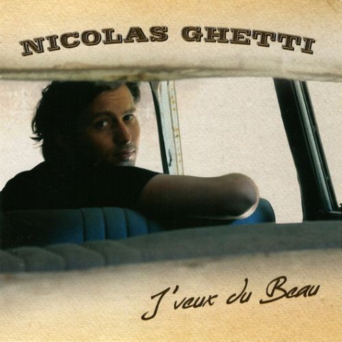 NICOLAS GHETTI 'J'Veux du Beau' 2009