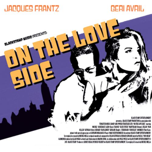 JACQUES FRANTZ & GERI AVRIL 'On the Love Side' 2013
