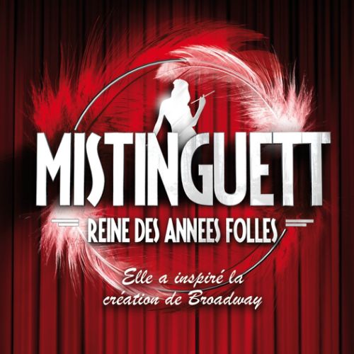 BO du Spectacle 'Mistinguett, Reine des Année Folles' 2014