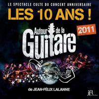 Autour de la Guitare Olympia 2011 de Jean Félix Lalanne CD et DVD