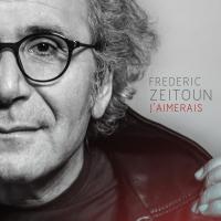 Frederic Zeitoun - J'aimerais