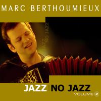 Marc Berthoumieux - Jazz - No Jazz Volume 2 (Sélection FIP - 3 étoiles Jazzman) - Production, réalisation, prise de son & mixage